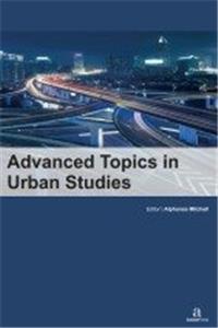 ADVANCED TOPICS IN URBAN STUDIES