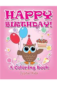 Happy Birthday! (A Coloring Book)