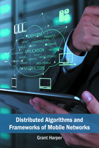 Distributed Algorithms and Frameworks of Mobile Networks