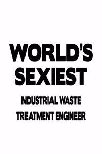 World's Sexiest Industrial Waste Treatment Engineer