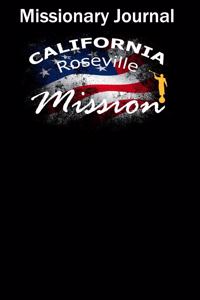 Missionary Journal California Roseville Mission