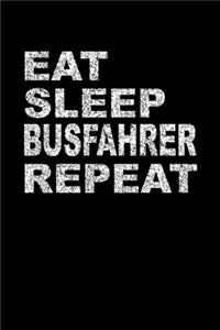 Eat Sleep Busfahrer Repeat