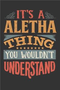 Its A Aletha Thing You Wouldnt Understand