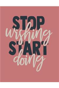 Stop Wishing Start Doing: 2020 Personal Motivational Planner To Keep You On Track.