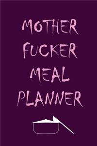 Mother Fucker Meal Planner