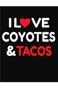 I Love Coyotes & Tacos