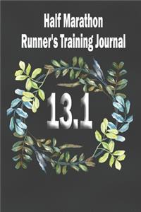 Half Marathon Runner's Training Journal