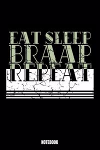 Eat Sleep Braap Repeat Notebook