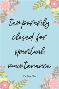 temporarily closed for spiritual maintenance