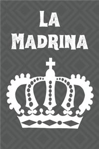 La Madrina: Give this as a gift to your Godmother! 120 lined pages. Notebook/Journal