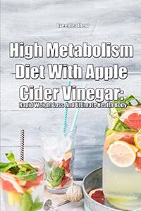 High Metabolism Diet With Apple Cider Vinegar