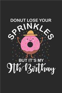 Donut Lose Your Sprinkles But It's My 9th Birthday