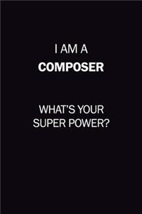 I Am A Composer, What's Your Super Power?