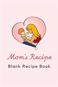 Mom's Recipe Blank Recipe Book