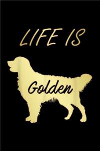 Life is Golden