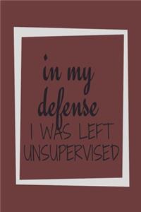 In My defense I was left unsupervised