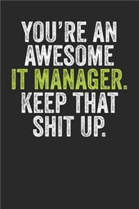 You're An Awesome IT Manager Keep That Shit Up