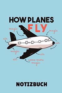 How Planes Fly Notizbuch