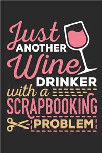 Just Another Wine Drinker With A Scrapbooking Problem
