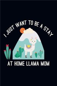I Just Want to Be a Stay at Home Llama Mom