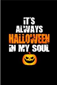 It's Always Halloween In My Soul