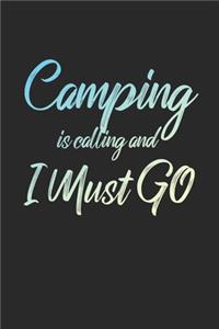 Camping Is Calling And I Must Go