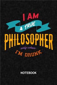 I Am A True Philosopher