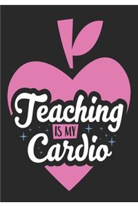 Teaching is my cardio