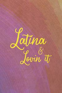 Latina & Lovin' It