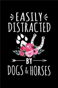 Easily Distracted by Dogs and Horses
