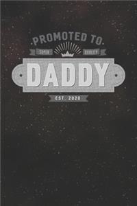 Promoted To Super Quality Daddy Est. 2020