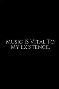 Music Is The Vital