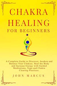 Chakra Healing for Beginners