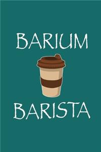 Barium Barista