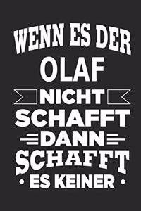 Wenn es der Olaf nicht schafft, dann schafft es