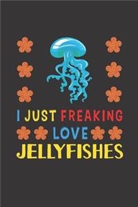 I Just Freaking Love Jellyfishes
