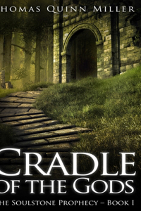 Cradle Of The Gods (The Soulstone Prophecy Book 1)