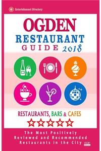 Ogden Restaurant Guide 2018