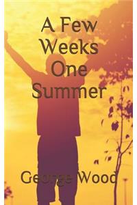 Few Weeks One Summer