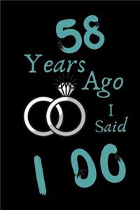 58 Year Ago I Said I Do