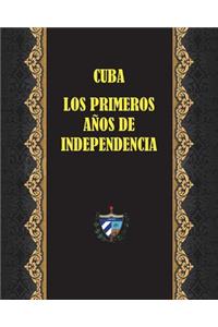 Cuba, Los Primeros Anos de Independencia