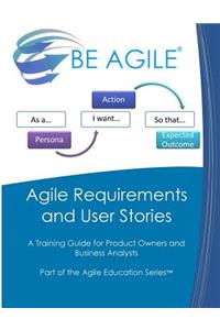 Agile Requirements and User Stories