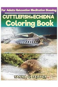 CUTTLEFISH+ECHIDNA Coloring book for Adults Relaxation Meditation Blessing