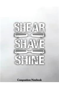 Shear Shave Shine Composition Notebook