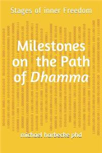 Milestones on the Path of Dhamma: Stages of Inner Freedom