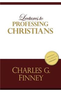 Lectures to Professing Christians