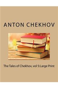 The Tales of Chekhov, vol 5