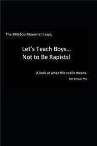 Let's Teach Boys...