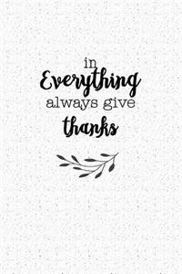 In Everything Always Give Thanks