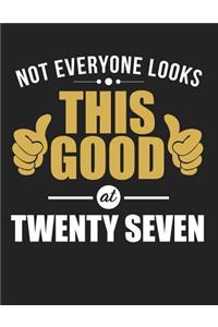 Not Everyone Looks This Good at Twenty Seven
